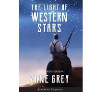 Zane Grey The Light of Western Stars (ANNOTATED, LARGE PRINT) (Copertina rigida)
