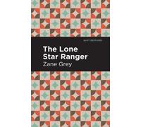 Zane Grey The Lone Star Ranger (Copertina rigida) Mint Editions