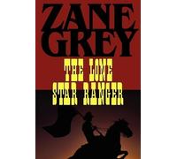 Zane Grey The Lone Star Ranger (Tascabile)