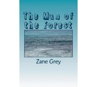 Zane Grey The Man of the Forest (Tascabile)