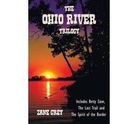 Zane Grey The Ohio River Trilogy including (complete and unab (Copertina rigida)