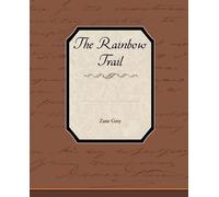 Zane Grey The Rainbow Trail (Tascabile)