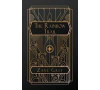 Zane Grey The Rainbow Trail (Tascabile)