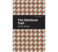 Zane Grey The Rainbow Trail (Tascabile) Mint Editions