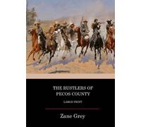 Zane Grey The Rustlers Of Pecos County (Tascabile)