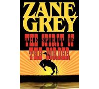 Zane Grey The Spirit of the Border (Tascabile)