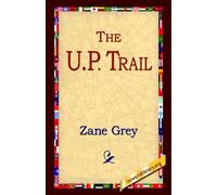 Zane Grey The U.P. Trail (Tascabile)