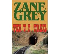 Zane Grey The U.P. Trail (Tascabile)