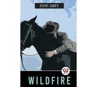 Zane Grey Wildfire (Tascabile)