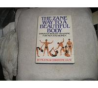 Zane Way: To a Beautiful Body Through Weight Training for Men and Women