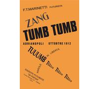 Zang tumb tumb. Adrianopoli ottobre 1912 - Marinetti Filippo Tommaso