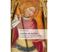 Zanino di Pietro. Un protagonista della pittura veneziana tra Tre e Quattrocento