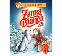 ZANNA BIANCA DI JACK LONDON - STILTON GERONIMO - Piemme