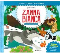 Zanna Bianca. Ediz. a colori