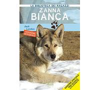 Zanna Bianca. Ediz. ad alta leggibilità