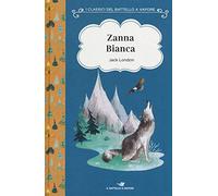 Zanna Bianca. Ediz. ad alta leggibilità