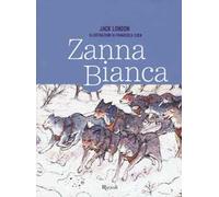 Zanna Bianca. Ediz. illustrata