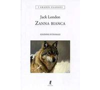 Zanna Bianca. Ediz. integrale