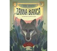 Zanna Bianca. Piccola libreria dei classici. Ediz. a colori