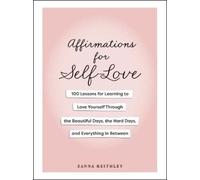 Zanna Keithley Affirmations for Self-Love (Copertina rigida)