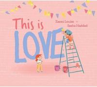Zanni Louise This Is Love (Libro di cartone)