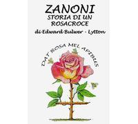 Zanoni: Storia di un Rosacroce