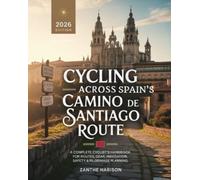 Zanthe Harison Cycling Across Spain's Camino de Santiago Route (Tascabile)