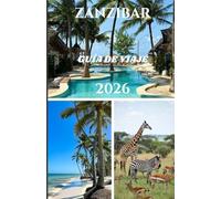 ZANZIBAR GUÍA DE VIAJE 2026