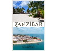 Zanzíbar Guía de viajes 2026