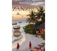 Zanzibar Guide de voyage 2026
