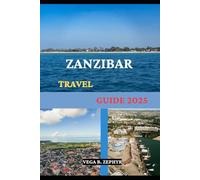 ZANZIBAR TRAVEL GUIDE 2025