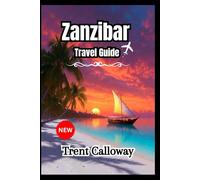 Zanzibar Travel Guide 2026
