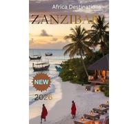 Zanzibar Travel Guide 2026