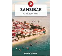 Zanzibar Travel Guide 2026: Discover Stunning Beaches, Exotic Spices & Unforgettable Adventures