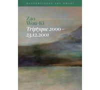 Zao Wou-Ki, Triptyque 2000-23.12.2001: Masterpieces Abu Dhabi