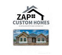 Zap Custom Homes: We Are Building Better Homes | November 2024