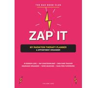 Zap It: My Radiation Therapy Planner & Appointment Organizer | Session Tracker, Skin Care Log & Countdown Journal for Breast Cancer Patients