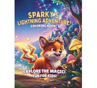 Zap the Spark-Fox: A Magical Weather Adventure Coloring Book: Fun and Easy Fantasy Coloring Pages with Backgrounds for Kids Ages 3-8