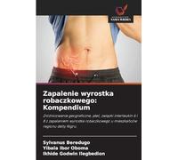Zapalenie wyrostka robaczkowego: Kompendium: Zró¿nicowanie geograficzne, p¿e¿, zwi¿zki interleukin 6 i 8 z zapaleniem wyrostka robaczkowego u mieszka¿ców regionu delty Nigru.