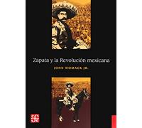 Zapata y la Revolución mexicana/ Zapata and the Mexican Revolution