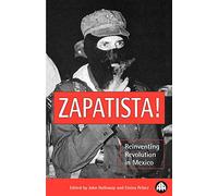 ZAPATISTA!: Reinventing Revolution in Mexico