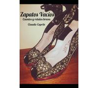 Zapatos vacíos.: Cuentos y relatos breves.