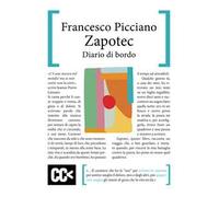 Zapotec. Diario di bordo