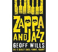 Zappa and Jazz : Did it really smell funny, Frank?