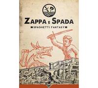 Zappa e Spada. Spaghetti fantasy