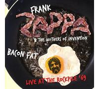 Zappa, Frank/ Mothers Of Invention - Bacon Fat / Live At The Rockpile