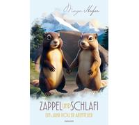 Zappel und Schlafi - Ein Jahr voller Abenteuer