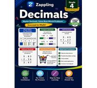 Zappling Grade 4 Math: Decimals: Grade 4 Math Workbook: Decimal Place Value, Fractions and Decimals, Comparing Decimals, Visual Models, and Worked Answer Key