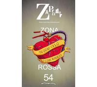 Zapruder. Rivista di storia della conflittualità sociale. Zona rossa (Vol. 54)
