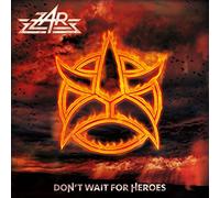 ZAR - DON'T WAIT FOR HEROES